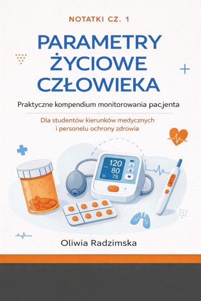 EBOOK: NOTATKI CZ.1 PARAMETRY ŻYCIOWE CZŁOWIEKA