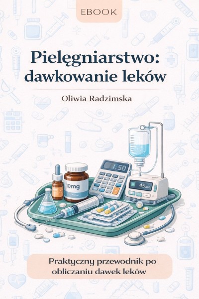 EBOOK PIELĘGNIARSTWO: DAWKOWANIE LEKÓW 