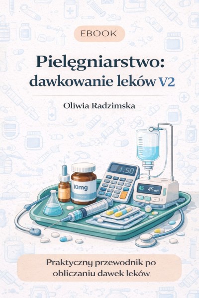 EBOOK PIELĘGNIARSTWO: DAWKOWANIE LEKÓW V2